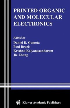 Printed Organic and Molecular Electronics - Gamota, Daniel R. / Brazis, Paul / Kalyanasundaram, Krishna / Jie Zhang (Hgg.)