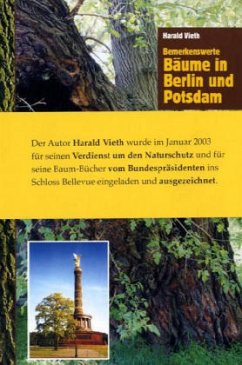 Bemerkenswerte Bäume in Berlin und Potsdam - Vieth, Harald