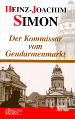 Der Kommissar vom Gendarmenmarkt - Simon, Heinz Joachim