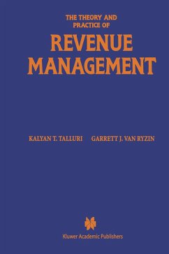 The Theory and Practice of Revenue Management - Talluri, Kalyan T.;van Ryzin, Garrett J.