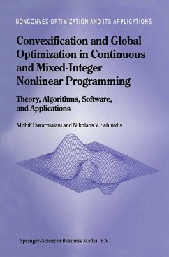 Convexification and Global Optimization in Continuous and Mixed-Integer Nonlinear Programming: Theory, Algorithms, Software, and Applications - Tawarmalani, Mohit; Sahinidis, Nikolaos V.