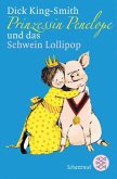 Prinzessin Penelope und das Schwein Lollipop