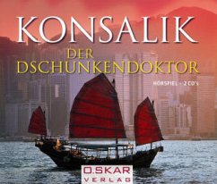 Der Dschunkendoktor, 2 Audio-CDs - Konsalik, Heinz G.