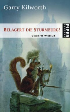 Belagert die Sturmburg! / Gewiefte Wiesel Bd.2 - Kilworth, Garry D.
