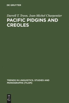 Pacific Pidgins and Creoles - Tyron, Darrell T.;Charpentier, Jean-Michel