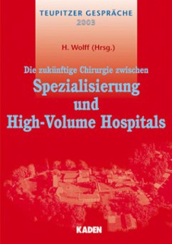 Cover Die zukünftige Chirurgie zwischen Spezialisierung und High-Volume Hospitals