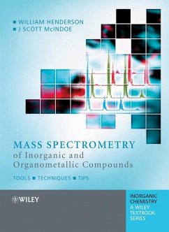 Mass Spectrometry of Inorganic and Organometallic Compounds - Henderson, William;McIndoe, Scott