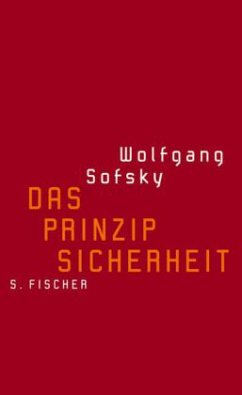 Das Prinzip Sicherheit - Sofsky, Wolfgang
