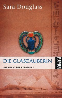 Die Glaszauberin / Die Macht der Pyramide Bd.1 - Douglass, Sara