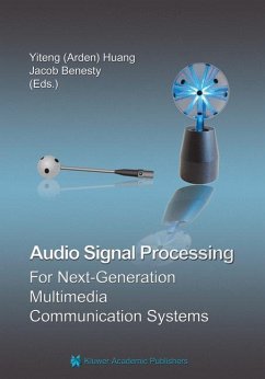 Audio Signal Processing for Next-Generation Multimedia Communication Systems - Huang, Yiteng (Arden) / Benesty, Jacob (Hgg.)