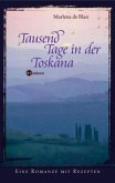 Tausend Tage in der Toskana Tausend Tage in der Toskana
