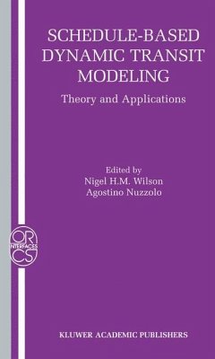Schedule-Based Dynamic Transit Modeling - Wilson, Nigel H.M. / Nuzzolo, Agostino (Hgg.)
