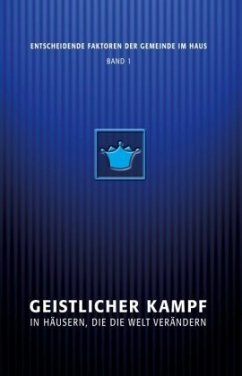 Geistlicher Kampf in Häusern, die die Welt verändern - Daza, Chris