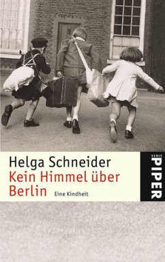 Kein Himmel über Berlin - Schneider, Helga