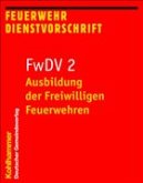 Ausbildung der Freiwilligen Feuerwehren Ausbildung der Freiwilligen Feuerwehren