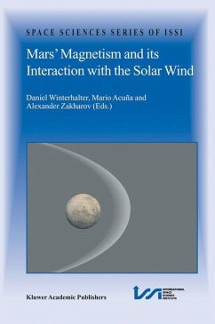 Mars' Magnetism and Its Interaction with the Solar Wind - Winterhalter, Daniel / Acu¤a, Mario / Zakharov, Alexander (Hgg.)
