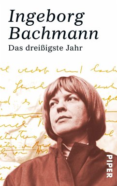 Das dreißigste Jahr - Bachmann, Ingeborg