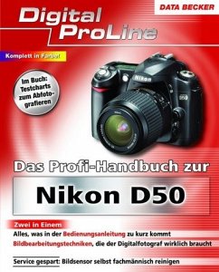 Das Profihandbuch zur Nikon D50 - Walther, Jörg; Schäle, Rainer; Kürten, Oliver