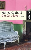 Die Zeit davor Die Zeit davor