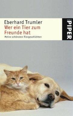 Wer ein Tier zum Freunde hat - Trumler, Eberhard