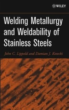 Welding Metallurgy and Weldability of Stainless Steels - Lippold, John C.; Kotecki, Damian J.