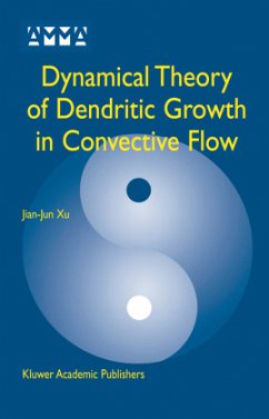Dynamical Theory of Dendritic Growth in Convective Flow - Jian-Jun Xu