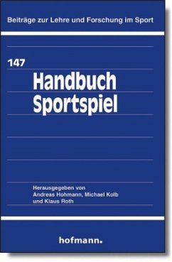 Handbuch Sportspiel - Roth, Klaus;Hohmann, Andreas;Kolb, Michael