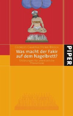 Was macht der Fakir auf dem Nagelbrett? - Charpak, Georges; Broch, Henri