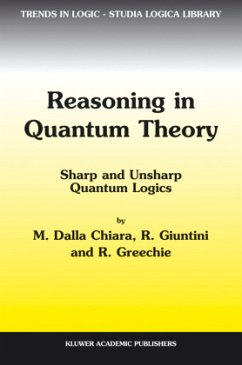 Reasoning in Quantum Theory - Dalla Chiara, M.;Giuntini, Roberto;Greechie, Richard
