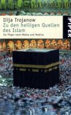 Zu den heiligen Quellen des Islam