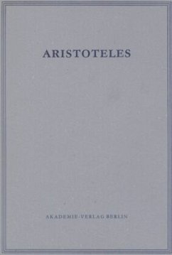 Opuscula II und III / Aristoteles: Aristoteles Werke BAND 18/II-III, Tl.2/3