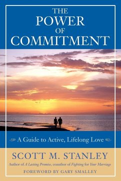 The Power of Commitment - Stanley, Scott M.
