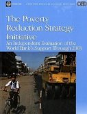 The Poverty Reduction Strategy Initiative: An Independent Evaluation of the World Bank's Support Through 2003
