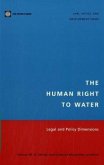 The Human Right to Water: Legal and Policy Dimensions