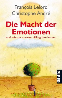 Die Macht der Emotionen - Lelord, François;André, Christophe