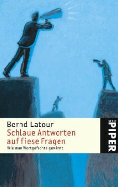 Schlaue Antworten auf fiese Fragen - Latour, Bernd