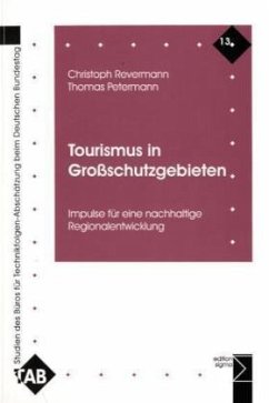 Tourismus in Großschutzgebieten - Revermann, Christoph;Petermann, Thomas