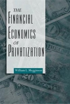 The Financial Economics of Privatization - Megginson, Willliam L.