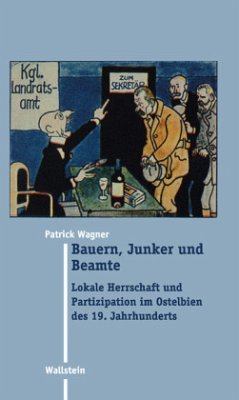 Bauern, Junker und Beamte - Wagner, Patrick