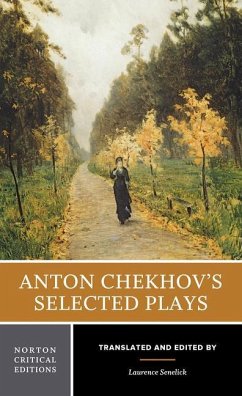 Anton Chekhov's Selected Plays - Tschechow, Anton Pawlowitsch