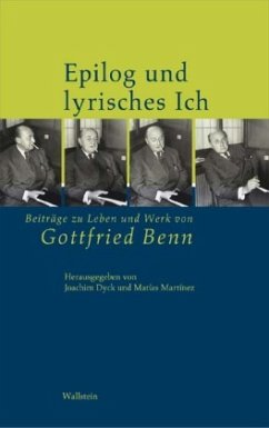 Gottfried Benn - Wechselspiele zwischen Biographie und Werk - Martínez, Matías (Hg.)