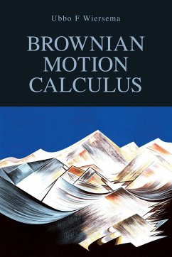 Brownian Motion Calculus - Wiersema, Ubbo F.