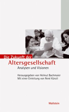 Die Zukunft der Altersgesellschaft - Bachmaier, Helmut (Hrsg.)