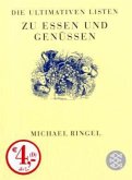 Die ultimativen Listen zu Essen und Genüssen