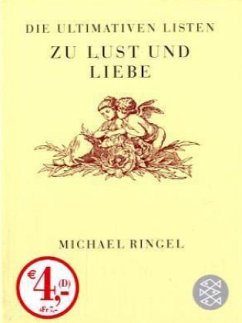 Die ultimativen Listen zu Lust und Liebe - Ringel, Michael