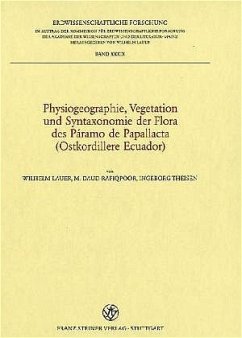 Physiogeographie, Vegetation und Syntaxonomie der Flora des Páramo de Papallacta (Ostkordillere Ecuador) - Lauer, Wilhelm;Rafiqpoor, M. Daud;Theisen, Ingeborg