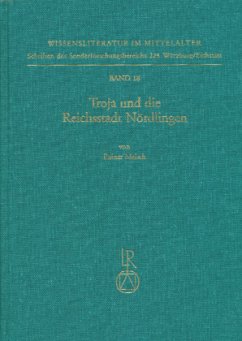 Troja und die Reichsstadt Nördlingen - Meisch, Rainer