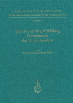 Sprache und Begriffsbildung in Fachtexten des 16. Jahrhunderts - Döring, Brigitte; Eichler, Birgit
