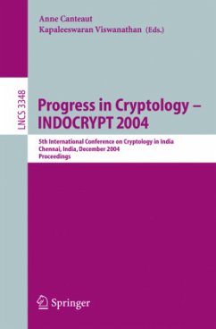 Progress in Cryptology - INDOCRYPT 2004 - Canteaut, Anne / Viswanathan, Kapaleeswaran (eds.)