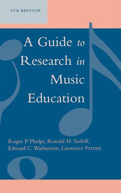 A Guide to Research in Music Education - Phelps, Roger P.; Ferrara, Lawrence; Sadoff, Ronald H.